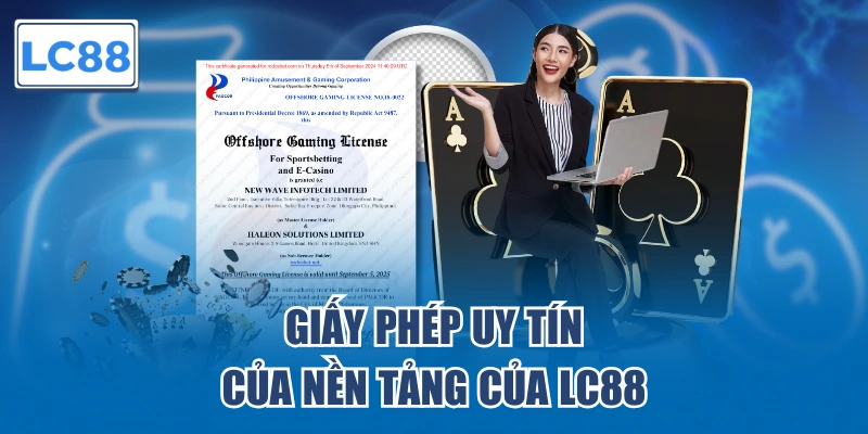 Giấy phép uy tín của nền tảng của LC88