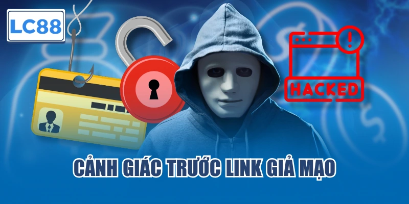 Cảnh giác trước link giả mạo